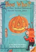 Katy Hall: Boo Who?: And Other Wicked Halloween Knock-Knock Jokes (Lift-the-Flap Knock-Knock Book Series)