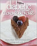 Book cover image of Diabetic Living Cookbook by Better Homes & Gardens