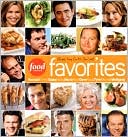 Food Network Kitchens: Food Network Favorites: Recipes from Our All-Star Chefs