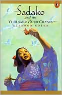 Book cover image of Sadako and the Thousand Paper Cranes, Vol. 1 by Eleanor Coerr