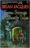 Book cover image of Seven Strange and Ghostly Tales by Brian Jacques