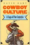 David Dary: Cowboy Culture: A Saga of Five Centuries