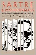 Book cover image of Sartre and Psychoanalysis: An Existentialist Challenge to Clinical Metatheory by Betty Cannon