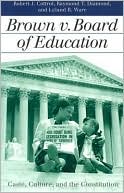 Book cover image of Brown v. Board of Education: Caste, Culture, and the Constitution by Robert J. Cottrol