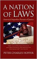 Peter Charles Hoffer: A Nation of Laws: America's Imperfect Pursuit of Justice