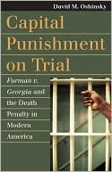 Book cover image of Capital Punishment on Trial: Furman V. Georgia and the Death Penalty in Modern America by David M. Oshinsky
