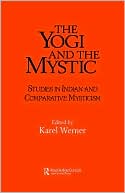 Karel Werner: The Yogi and the Mystic