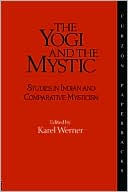 Book cover image of Yogi and the Mystic by Karel Werner