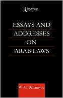 William M. Ballantyne: Essays and Addresses on Arab Laws