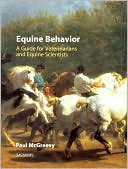 Paul McGreevy: Equine Behavior: A Guide for Veterinarians and Equine Scientists