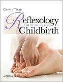Book cover image of Reflexology in Pregnancy and Childbirth by Denise Tiran