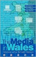 David H. Barlow: Media in Wales: Voices of a Small Nation