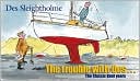 Des Sleightholme: Trouble with Des: Classic Boat Years
