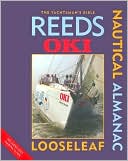 Book cover image of Reeds Oki Nautical Almanac: Looseleaf System 2005 (The Yachtman's Bible Series) by The Staff of Adlard Coles Nautical