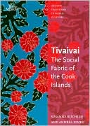 Book cover image of Tivaivai: The Social Fabric of the Cook Islands by Susanne Kuchler