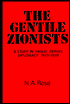 N. A. Rose: The Gentile Zionists: Study in Anglo-Zionist Diplomacy, 1929-1939