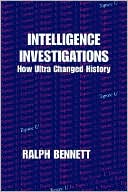Ralph Bennett: Intelligence Investigations
