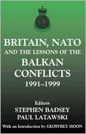 Book cover image of Britain, Nato and the Lessons of the Balkan Conflicts by Stephen Badsey