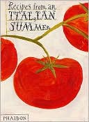 Phaidon Press Editors: Recipes From An Italian Summer