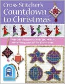 Book cover image of Cross Stitcher's Countdown To Christmas by Various Contributors