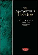 John MacArthur: The MacArthur Study Bible: New King James Version (NKJV)