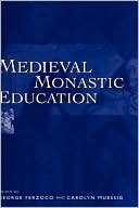 George Ferzoco: Medieval Monastic Education