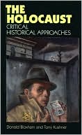 Book cover image of Holocaust: Critical Historical Approaches by Donald Bloxham