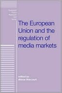 Book cover image of European Institutions and the Regulation of Media Markets (European Policy Research Unit Series) by Alison Harcourt