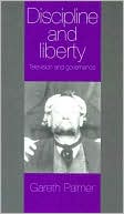Book cover image of Discipline and Liberty: Television and Governance by Gareth Palmer