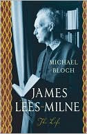 Michael Bloch: James Lees-Milne: The Life