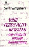 Gloria Hargreaves: Your Personality Revealed: Self-Analysis through Handwriting