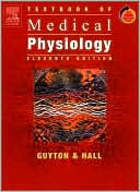 Book cover image of Textbook of Medical Physiology: With STUDENT CONSULT Online Access by Arthur C. Guyton