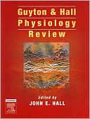 John E. Hall: Guyton and Hall Physiology Review