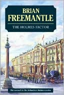 Book cover image of The Holmes Factor (Sebastian Holmes Series #2) by Brian Freemantle