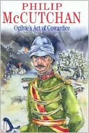Book cover image of Ogilvie's Act of Cowardice by Philip McCutchan
