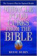 Book cover image of Miracle Food Cures from the Bible by Reese Dubin