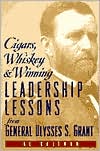 Al Kaltman: Cigars, Whiskey and Winning: Leadership Lessons from General Ulysses S. Grant