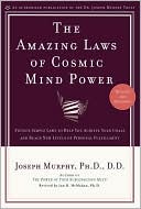 Ph.D., D.D., Murphy D.D., Joseph: The Amazing Laws of Cosmic Mind Power