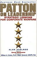 Book cover image of Patton on Leadership: Strategic Lessons for Corporate Warfare by Alan Axelrod
