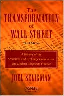 Book cover image of Transformation of Wall Street, Third Edition by Joel Seligman