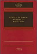 Ronald Jay Allen: Criminal Procedure: Investigation and the Right to Counsel