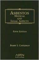 Book cover image of Asbestos: Medical and Legal Aspects by Barry I. Castleman