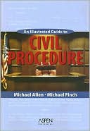 Book cover image of An Illustrated Guide to Civil Procedure by Allen