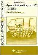 Book cover image of Agency, Partnerships, And LLC's, Third Edition (Examples and Explanations Series by David S. Kleinberger