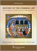 John H. Langbein: History of The Common Law: The Development of Anglo-American Legal Institutions
