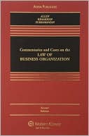 William T. Allen: Commentaries and Cases on the Law of Business Organization