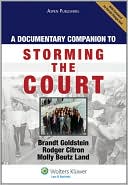 Book cover image of A Documentary Companion to Storming the Court by Brandt Goldstein