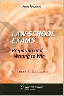 Book cover image of Law School Exams by Charles Richard Calleros