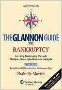 Book cover image of The Glannon Guide to Bankruptcy, Second Edition by Nathalie Martin