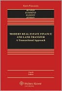 Steven Bender: Modern Real Estate Finance and Land Transfer: A Transactional Approach, Fourth Edition